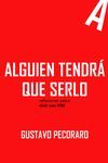 ALGUIEN TENDR QUE SERLO.