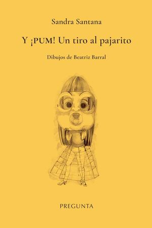 Y PUM UN TIRO AL PAJARITO