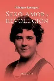 Sexo, Amor y Revolucion