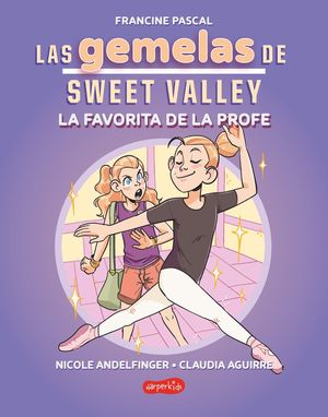 LAS GEMELAS DE SWEET VALLEY 2. LA FAVORITA DE LA PROFE
