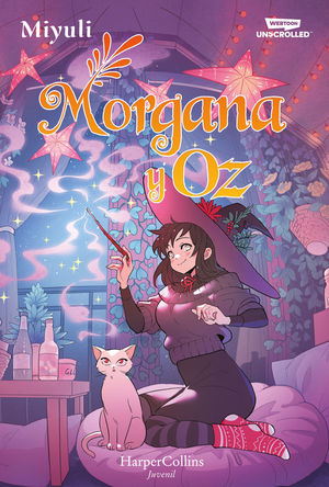 MORGANA Y OZ 2.  UNO DE LOS WEBTOONS FAVORITOS DE LOS LECTORES (LIBRO 2)