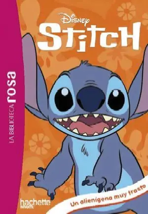 Biblioteca Rosa. Stitch 1. Un Alienigena Muy Trasto