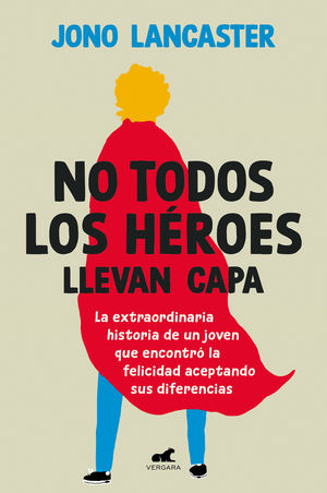 NO TODOS LOS HROES LLEVAN CAPA