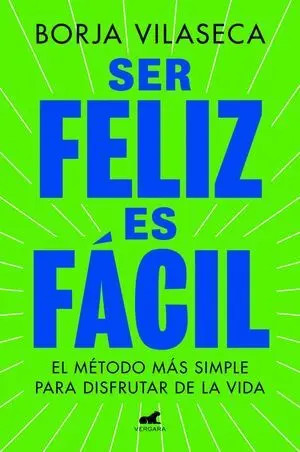 Ser Feliz Es Fácil