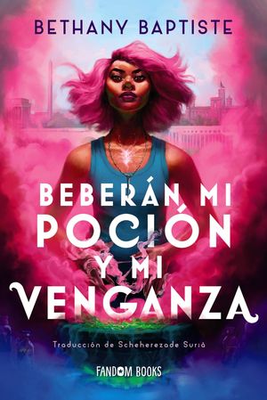 BEBERAN, MI POCION Y MI VENGANZA
