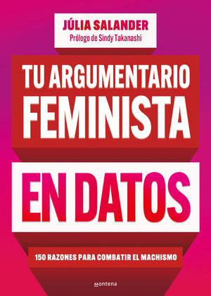 TU ARGUMENTARIO FEMINISTA EN DATOS