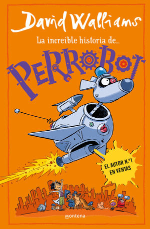 LA INCREIBLE HISTORIA DE ... PERROBOT