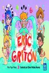 ERIC, EL GRITN