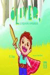 OLIVER, EL PEQUEO SUPERHEROE