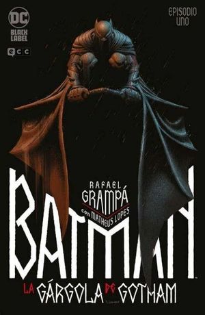 BATMAN: LA GRGOLA DE GOTHAM NM. 1 DE 4