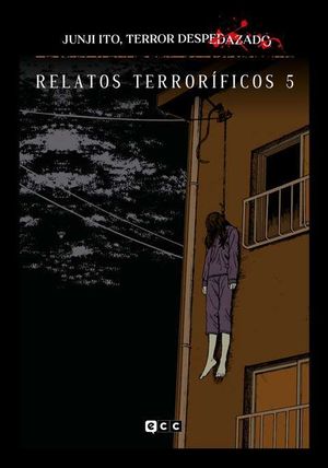 JUNJI ITO, TERROR DESPEDAZADO NM. 15 - RELATOS TERRORFICOS 5