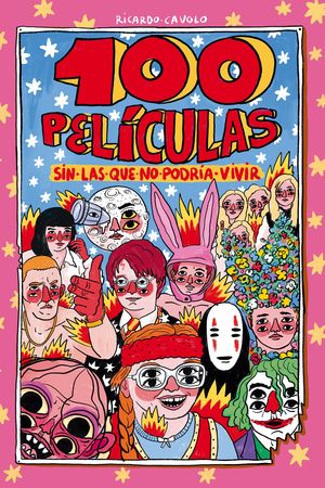 100 PELICULAS SIN LAS QUE NO PODRIA VIVIR