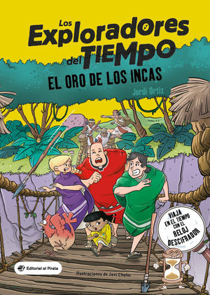 LOS EXPLORADORES DEL TIEMPO.  EL ORO DE LOS INCAS