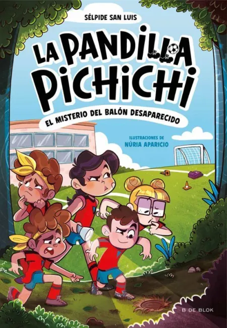 La Pandilla Pichichi 1. El Misterio del Balon Desaparecido