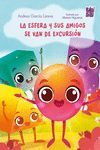 LA ESFERA Y SUS AMIGOS SE VAN DE EXCURSIN