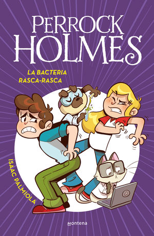 PERROCK HOLMES 20.  LA BACTERIA RASCA - RASCA