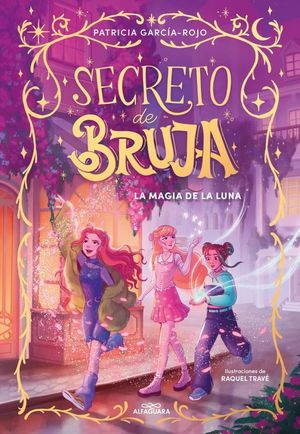 SECRETO DE BRUJA 1.  LA MAGIA DE LA LUNA