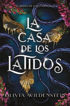 EL REINO DE LOS CUERVOS 2.  LA CASA DE LOS LATIDOS