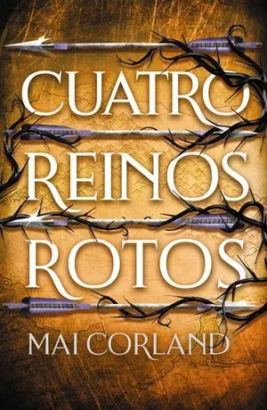 Cinco Armas Rotas 2. Cuatro Reinos Rotos