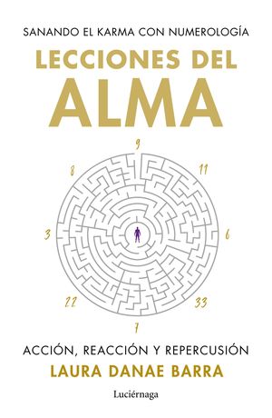 LECCIONES DEL ALMA: SANANDO EL KARMA CON NUMEROLOGA