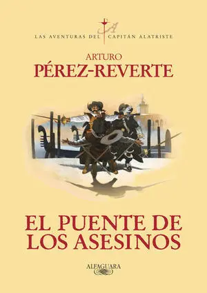 El Puente de los Asesinos( Alatriste 7)