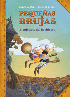 PEQUEAS BRUJAS.  EL MISTERIO DEL HECHICERO