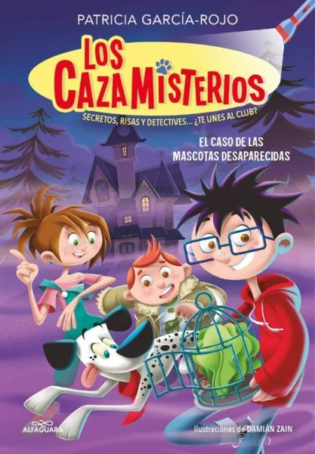 Los Cazamisterios 1. El Caso de las Mascotas Desaparecidas