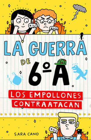 LA GUERRA DE 6 A.  LOS EMPOLLONES CONTRAATACAN