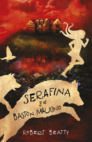 SERAFINA Y EL BASTON MALIGNO