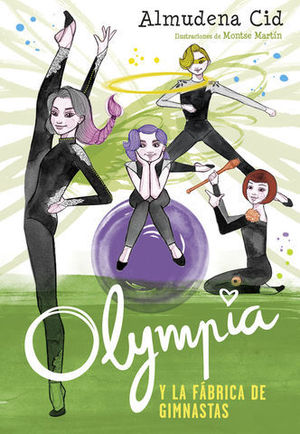 OLYMPIA Y LA FABRICA DE LAS GIMNASTAS 2