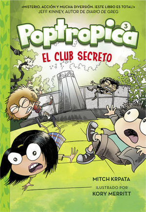 POPTROPICA.  EL CLUB SECRETO