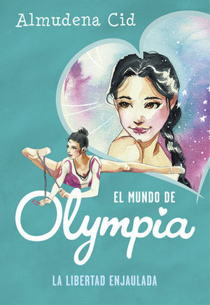 EL MUNDO DE OLYMPIA.  LA LIBERTAD ENJAULADA