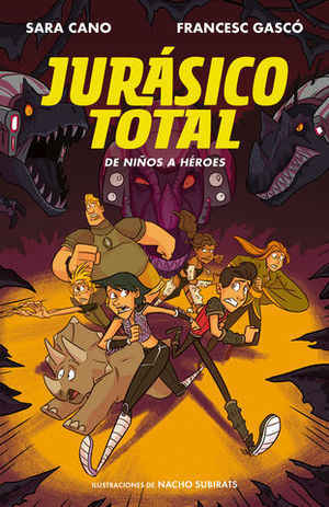 JURASICO TOTAL.  DE NIOS A HEROES