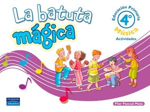 MUSICA BATUTA MAGICA CUADERNO 4 PRIMARIA