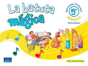 MUSICA BATUTA MAGICA CUADERNO 5 PRIMARIA