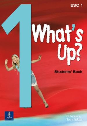 WHATS UP ? 1 ESO STUDENTS BOOK ED. 2006