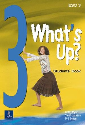 WHATS UP ? 3 ESO STUDENTS BOOK ED. 2006