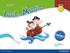 FEEL THE MUSIC 2 PRIMARY ED. 2016