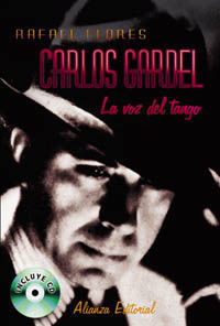 CARLOS GARDEL, LA VOZ DEL TANGO + CD
