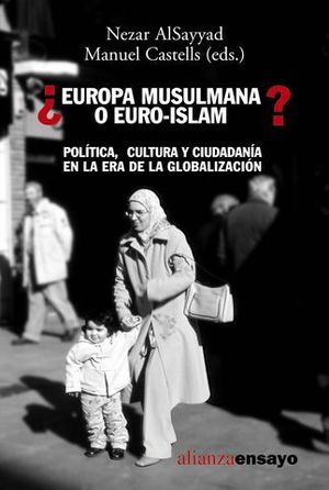 EUROPA MUSULMANA O EURO-ISLAM? POLITICA Y CULTURA Y CIUDADANIA EN LA E