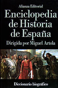 ENCICLOPEDIA DE HISTORIA DE ESPA�A. T.4 : DICCIONARIO BIOGRA