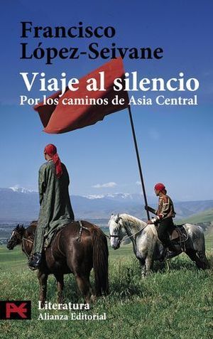 VIAJE AL SILENCIO POR LOS CAMINOS DE ASIA CENTRAL