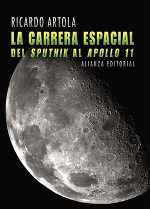 LA CARRERA ESPACIAL DEL SPUTNIK AL APOLLO 11