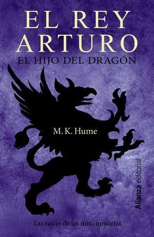 EL REY ARTURO EL HIJO DEL DRAGON