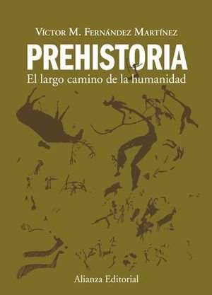 PREHISTORIA EL LARGO CAMINO DE LA HUMANIDAD