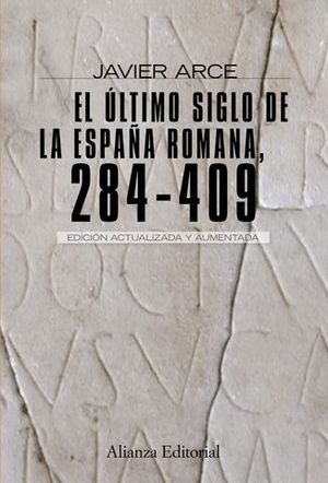 EL ULTIMO SIGLO DE LA ESPAA ROMANA