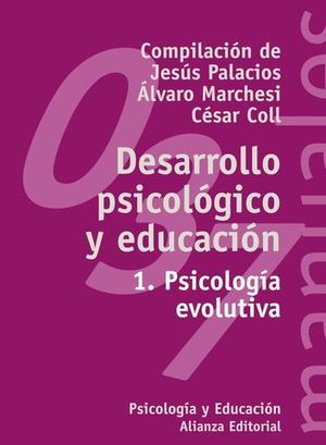 DESARROLLO PSICOLOGICO Y EDUCACION, 1 PSICOLOGIA EVOLUTIVA