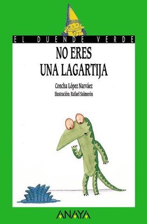 NO ERES UNA LAGARTIJA (+6 AOS)