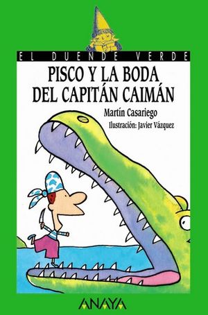 PISCO Y LA BODA DEL CAPITAN CAIMAN (+6 AOS)