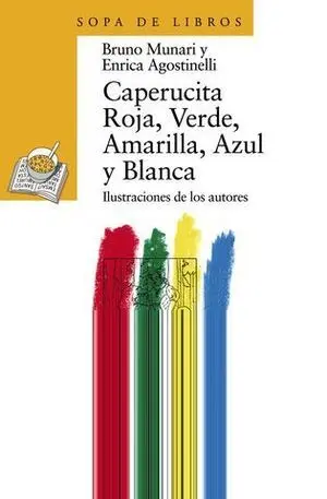 Caperucita, Roja, Verde, Amarilla, Azul y Blanca